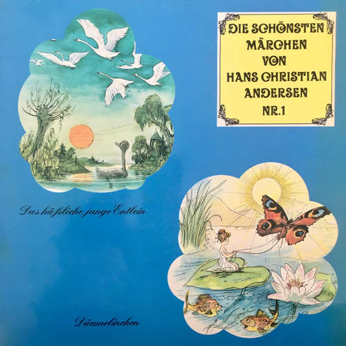 Hoerbuch Die schönsten Märchen von Hans Christian Andersen, Folge 1: Das häßliche junge Entlein / Däumelinchen - Hans Christian Andersen - Günter Schramm Hoerbuch Die schönsten Märchen von Hans Christian Andersen, Folge 1: Das häßliche junge Entlein / Däumelinchen - Hans Christian Andersen - Günter Schramm