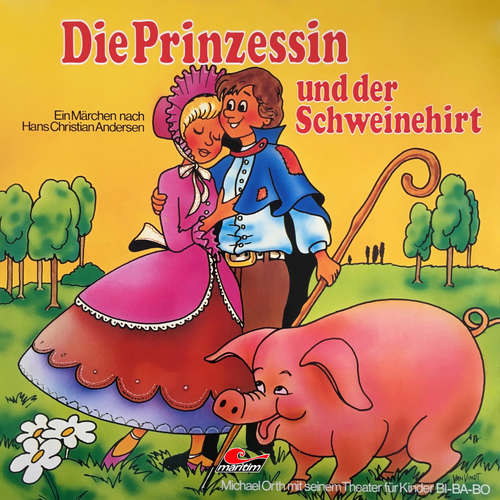 Hoerbuch Hans Christian Andersen, Die Prinzessin und der Schweinehirt - Hans Christian Andersen - Michael Orth Hoerbuch Hans Christian Andersen, Die Prinzessin und der Schweinehirt - Hans Christian Andersen - Michael Orth
