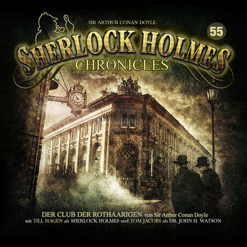 Hoerbuch Sherlock Holmes Chronicles, Folge 55: Der Club der Rothaarigen - Sir Arthur Conan Doyle - Tom Jacobs Hoerbuch Sherlock Holmes Chronicles, Folge 55: Der Club der Rothaarigen - Sir Arthur Conan Doyle - Tom Jacobs