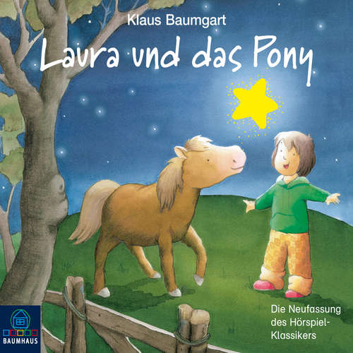 Hoerbuch Lauras Stern - Erstleser, Folge 5: Laura und das Pony - Klaus Baumgart - Bernd Reheuser Hoerbuch Lauras Stern - Erstleser, Folge 5: Laura und das Pony - Klaus Baumgart - Bernd Reheuser