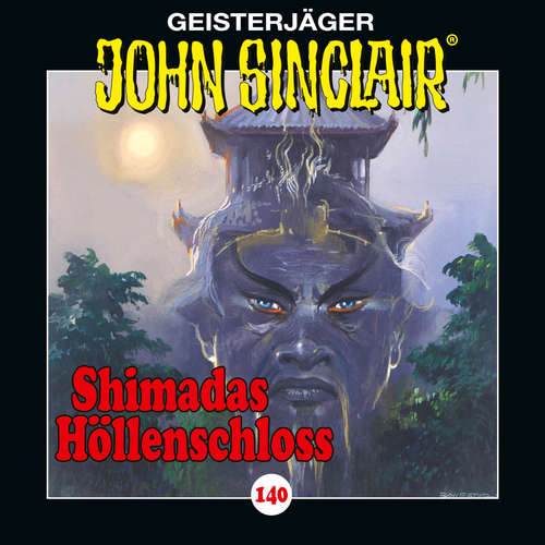 Hoerbuch John Sinclair, Folge 140: Shimadas Höllenschloss - Teil 1 von 2 - Jason Dark - Dietmar Wunder Hoerbuch John Sinclair, Folge 140: Shimadas Höllenschloss - Teil 1 von 2 - Jason Dark - Dietmar Wunder