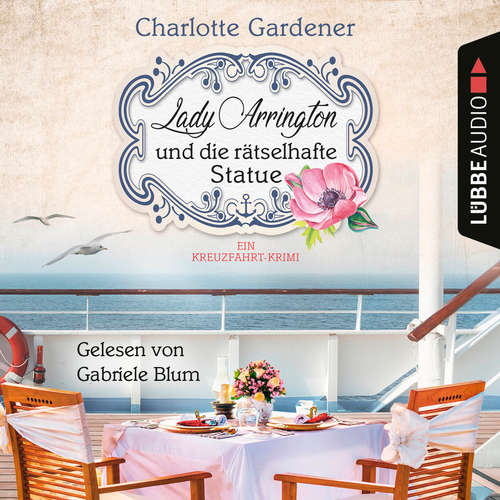 Hoerbuch Lady Arrington und die rätselhafte Statue - Ein Fall für Mary Arrington, Band 3 - Charlotte Gardener - Gabriele Blum Hoerbuch Lady Arrington und die rätselhafte Statue - Ein Fall für Mary Arrington, Band 3 - Charlotte Gardener - Gabriele Blum