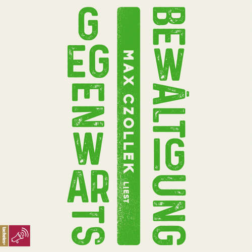 Hoerbuch Gegenwartsbewältigung - Max Czollek - Max Czollek
