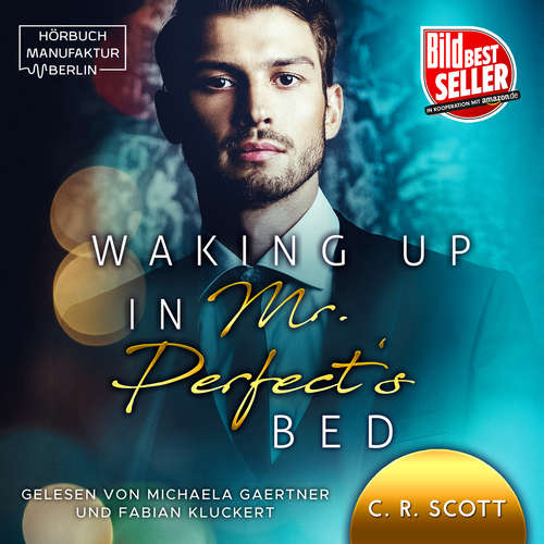 Audiobook Waking up in Mr. Perfect's Bed - C.R. Scott - Michaela Gaertner Audiobook Waking up in Mr. Perfect's Bed - C.R. Scott - Michaela Gaertner