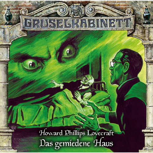 Hoerbuch Gruselkabinett, Folge 162: Das gemiedene Haus - H.P. Lovecraft - Bene Gutjan Hoerbuch Gruselkabinett, Folge 162: Das gemiedene Haus - H.P. Lovecraft - Bene Gutjan