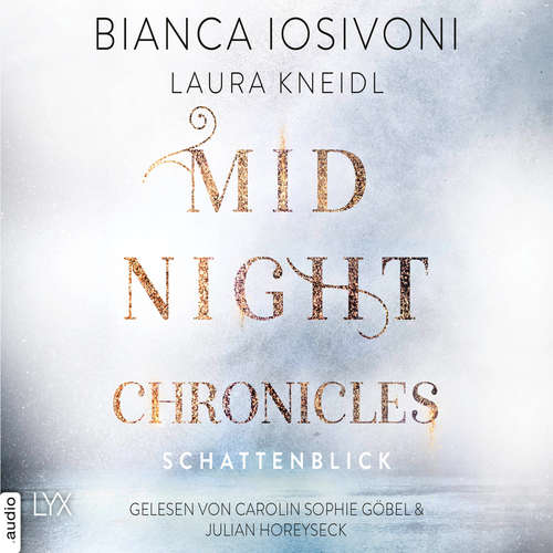 Hoerbuch Schattenblick - Midnight-Chronicles-Reihe, Band 1 - Bianca Iosivoni - Carolin Sophie Göbel Hoerbuch Schattenblick - Midnight-Chronicles-Reihe, Band 1 - Bianca Iosivoni - Carolin Sophie Göbel