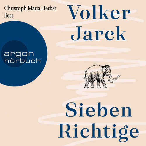Hoerbuch Sieben Richtige - Volker Jarck - Christoph Maria Herbst Hoerbuch Sieben Richtige - Volker Jarck - Christoph Maria Herbst