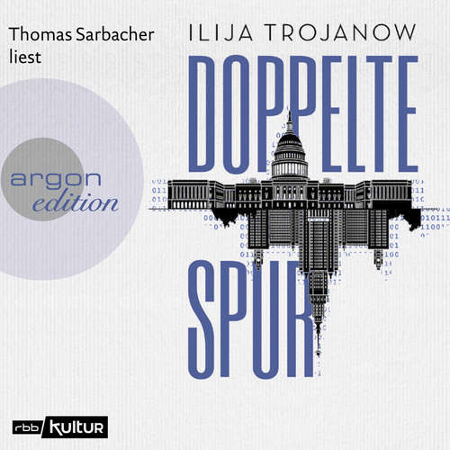 Hoerbuch Doppelte Spur - Ilija Trojanow - Thomas Sarbacher Hoerbuch Doppelte Spur - Ilija Trojanow - Thomas Sarbacher