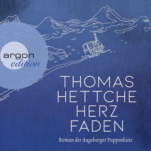 Hoerbuch Herzfaden. Roman der Augsburger Puppenkiste - Thomas Hettche - Valery Tscheplanowa Hoerbuch Herzfaden. Roman der Augsburger Puppenkiste - Thomas Hettche - Valery Tscheplanowa