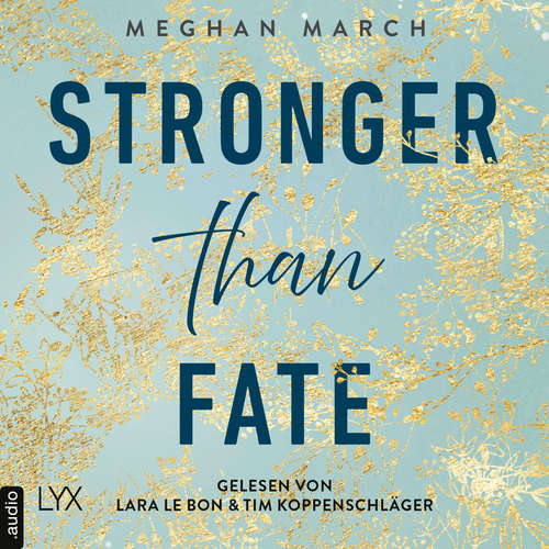 Hoerbuch Stronger than Fate - Richer-than-Sin-Reihe, Band 3 - Meghan March - Lara Le Bon Hoerbuch Stronger than Fate - Richer-than-Sin-Reihe, Band 3 - Meghan March - Lara Le Bon