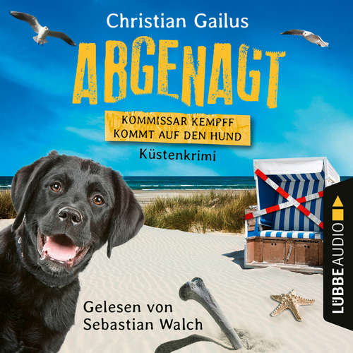 Hoerbuch Abgenagt - Kommissar Kempff kommt auf den Hund - Küsten-Krimi - Christian Gailus - Sebastian Walch Hoerbuch Abgenagt - Kommissar Kempff kommt auf den Hund - Küsten-Krimi - Christian Gailus - Sebastian Walch