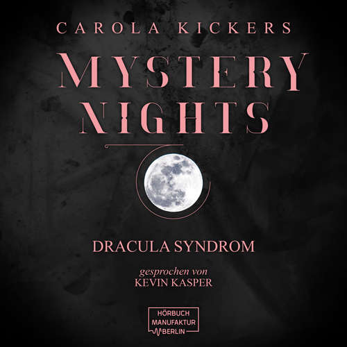 Hoerbuch Das Dracula Syndrom - Mystery Nights, Band 1 - Carola Kickers - Kevin Kasper Hoerbuch Das Dracula Syndrom - Mystery Nights, Band 1 - Carola Kickers - Kevin Kasper