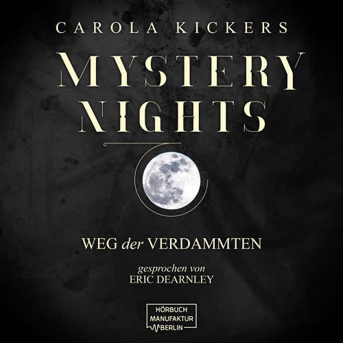 Hoerbuch Weg der Verdammten - Mystery Nights, Band 2 - Carola Kickers - Eric Dearnley Hoerbuch Weg der Verdammten - Mystery Nights, Band 2 - Carola Kickers - Eric Dearnley