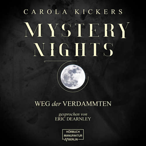 Hoerbuch Weg der Verdammten - Mystery Nights, Band 2 - Carola Kickers - Eric Dearnley