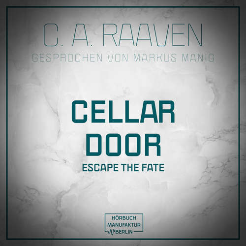Audiobook Cellar Door - C. A. Raaven - Markus Manig Audiobook Cellar Door - C. A. Raaven - Markus Manig