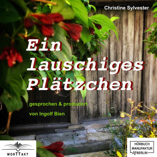 Hoerbuch Ein lauschiges Plätzchen - Christine Sylvester - Ingolf Bien Hoerbuch Ein lauschiges Plätzchen - Christine Sylvester - Ingolf Bien
