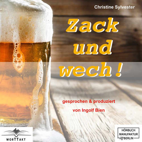 Hoerbuch Zack und wech! - Christine Sylvester - Ingolf Bien Hoerbuch Zack und wech! - Christine Sylvester - Ingolf Bien