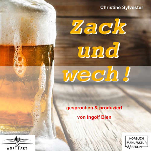 Hoerbuch Zack und wech! - Christine Sylvester - Ingolf Bien
