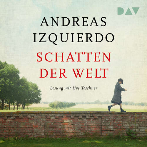 Hoerbuch Schatten der Welt - Andreas Izquierdo - Uve Teschner Hoerbuch Schatten der Welt - Andreas Izquierdo - Uve Teschner