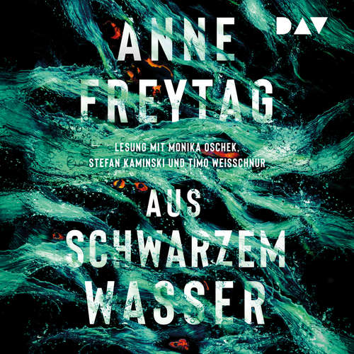 Hoerbuch Aus schwarzem Wasser - Anne Freytag - Monika Oschek Hoerbuch Aus schwarzem Wasser - Anne Freytag - Monika Oschek