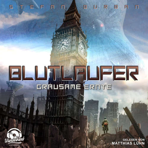 Hoerbuch Grausame Ernte - Blutläufer, Band 1 - Stefan Burban - Matthias Lühn