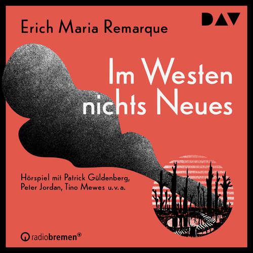 Hoerbuch Im Westen nichts Neues - Erich Maria Remarque - Patrick Güldenberg Hoerbuch Im Westen nichts Neues - Erich Maria Remarque - Patrick Güldenberg