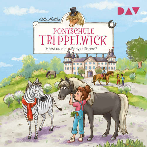 Hoerbuch Hörst du die Ponys flüstern? - Ponyschule Trippelwick, Teil 1 - Ellies Mattes - Gabrielle Pietermann