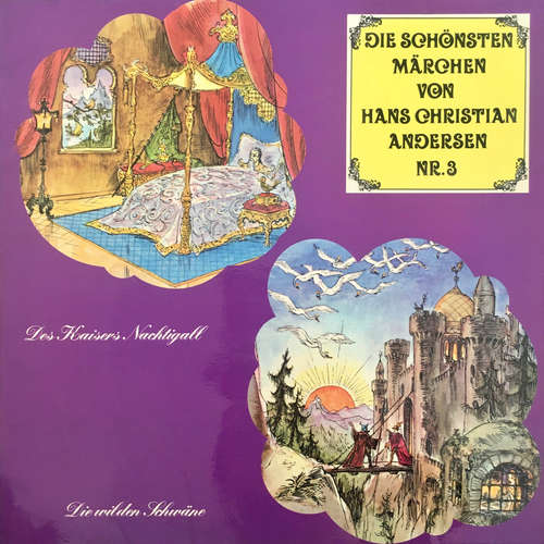 Hoerbuch Die schönsten Märchen von Hans Christian Andersen, Folge 3: Des Kaisers Nachtigall / Die wilden Schwäne - Hans Christian Andersen - Herbert Fleischmann Hoerbuch Die schönsten Märchen von Hans Christian Andersen, Folge 3: Des Kaisers Nachtigall / Die wilden Schwäne - Hans Christian Andersen - Herbert Fleischmann