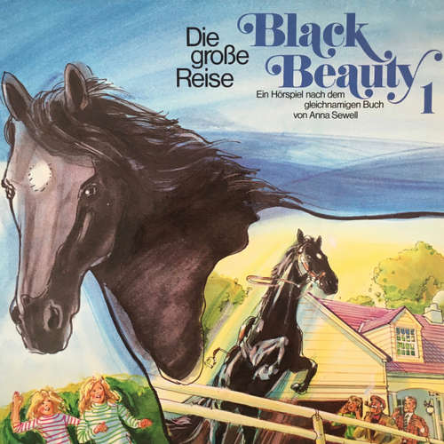 Hoerbuch Black Beauty, Folge 1: Die große Reise - Anna Sewell - Paul Edwin Roth