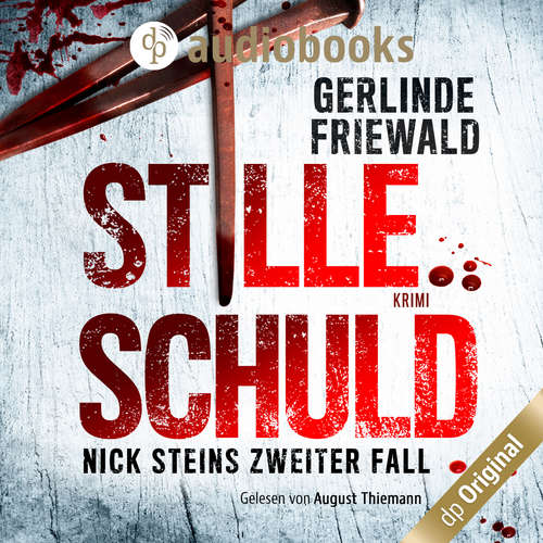 Hoerbuch Nick Steins zweiter Fall - Stille Schuld - Nick Stein-Reihe, Band 2 - Gerlinde Friewald - August Thiemann Hoerbuch Nick Steins zweiter Fall - Stille Schuld - Nick Stein-Reihe, Band 2 - Gerlinde Friewald - August Thiemann