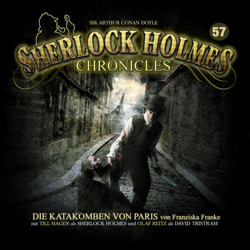 Hoerbuch Sherlock Holmes Chronicles, Folge 57: Die Katakomben von Paris - Franziska Franke - Olaf Reitz