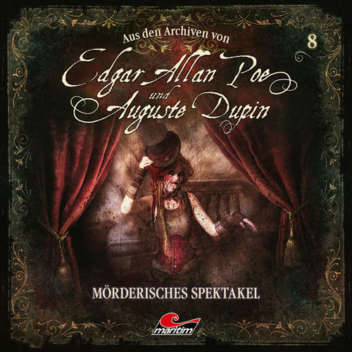 Hoerbuch Edgar Allan Poe & Auguste Dupin, Aus den Archiven, Folge 8: Mörderisches Spektakel - Edgar Allan Poe - Douglas Welbat Hoerbuch Edgar Allan Poe & Auguste Dupin, Aus den Archiven, Folge 8: Mörderisches Spektakel - Edgar Allan Poe - Douglas Welbat