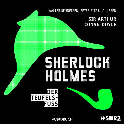Hoerbuch Sherlock Holmes, Folge 8: Der Teufelsfuß - Sir Arthur Conan Doyle - Walter Renneisen Hoerbuch Sherlock Holmes, Folge 8: Der Teufelsfuß - Sir Arthur Conan Doyle - Walter Renneisen