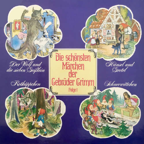 Hoerbuch Die schönsten Märchen der Gebrüder Grimm, Folge 1: Der Wolf und die sieben Geißlein / Hänsel und Gretel / Rotkäppchen / Schneewittchen - Gebrüder Grimm - Marga Maasberg