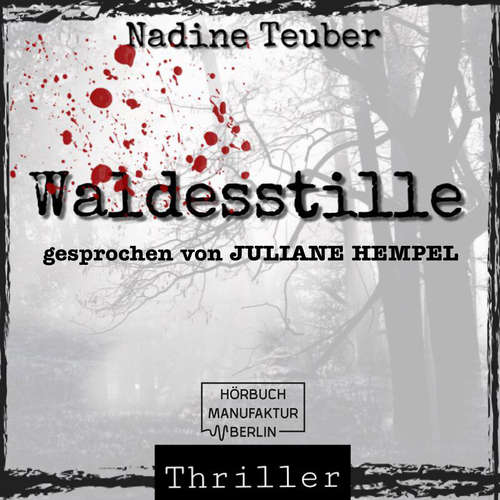 Hoerbuch Waldesstille - Nadine Teuber - Juliane Hempel Hoerbuch Waldesstille - Nadine Teuber - Juliane Hempel