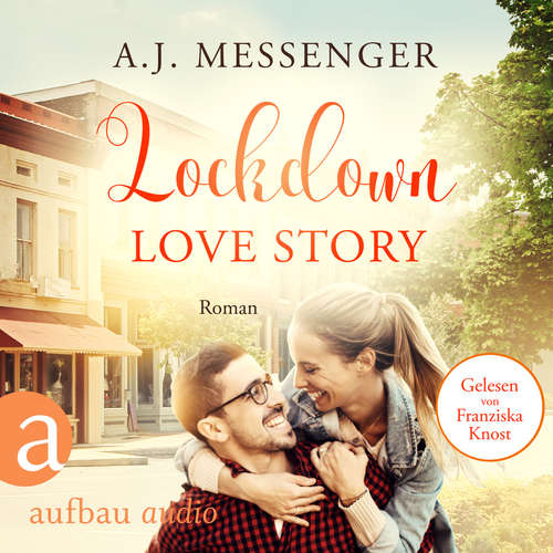 Hoerbuch Lockdown Love Story - A.J. Messenger - Franziska Knost Hoerbuch Lockdown Love Story - A.J. Messenger - Franziska Knost