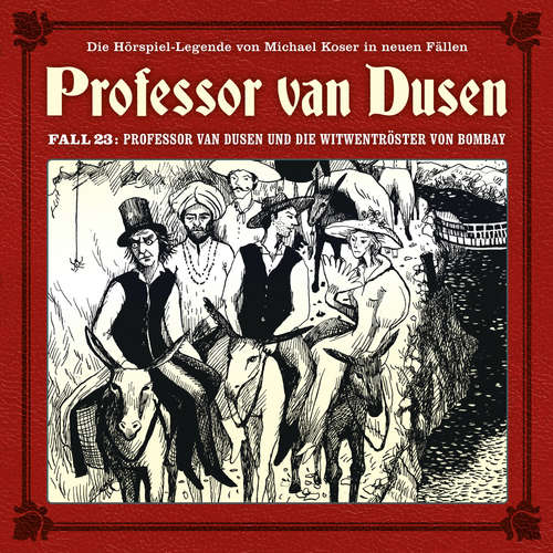 Hoerbuch Professor van Dusen, Die neuen Fälle, Fall 23: Professor van Dusen und die Witwentröster von Bombay - Marc Freund - Bernd Vollbrecht Hoerbuch Professor van Dusen, Die neuen Fälle, Fall 23: Professor van Dusen und die Witwentröster von Bombay - Marc Freund - Bernd Vollbrecht