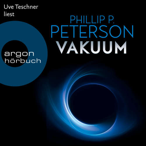 Hoerbuch Vakuum - Phillip P. Peterson - Uve Teschner