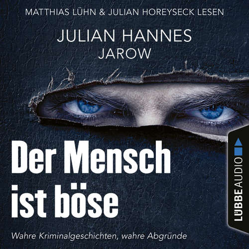 Hoerbuch Der Mensch ist böse - Julian Hannes - Julian Horeyseck Hoerbuch Der Mensch ist böse - Julian Hannes - Julian Horeyseck