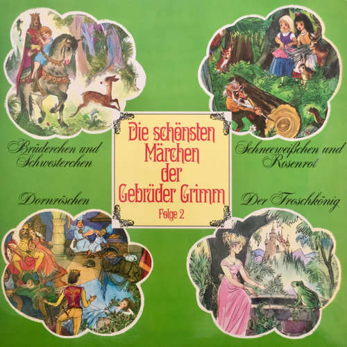Hoerbuch Die schönsten Märchen der Gebrüder Grimm, Folge 2: Brüderchen und Schwesterchen / Schneeweißchen und Rosenrot / Dornröschen / Der Froschkönig - Gebrüder Grimm - Heinz Ladiges