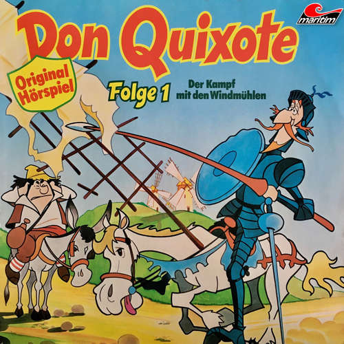 Hoerbuch Don Quixote, Folge 1: Der Kampf mit den Windmühlen - Miguel de Cervantes - Peter Lustig Hoerbuch Don Quixote, Folge 1: Der Kampf mit den Windmühlen - Miguel de Cervantes - Peter Lustig