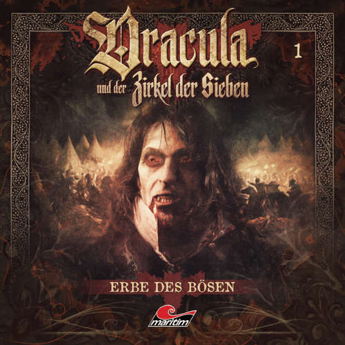 Hoerbuch Dracula und der Zirkel der Sieben, Folge 1: Erbe des Bösen - Marc Freund - Torsten Michaelis