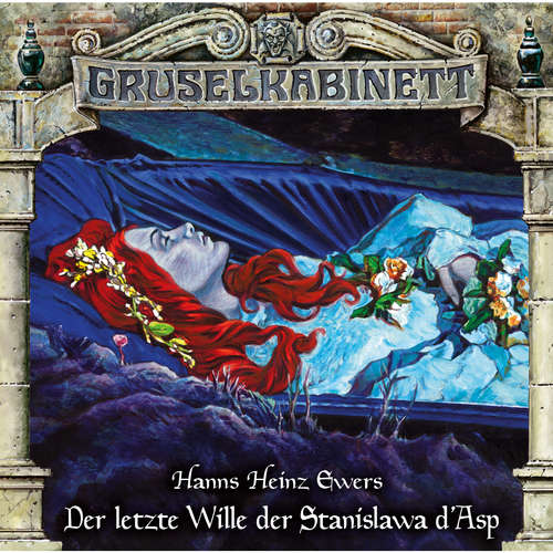 Hoerbuch Gruselkabinett, Folge 163: Der letzte Wille der Stanislawa d'Asp - Hanns Heinz Ewers - Daniela Hoffmann Hoerbuch Gruselkabinett, Folge 163: Der letzte Wille der Stanislawa d'Asp - Hanns Heinz Ewers - Daniela Hoffmann