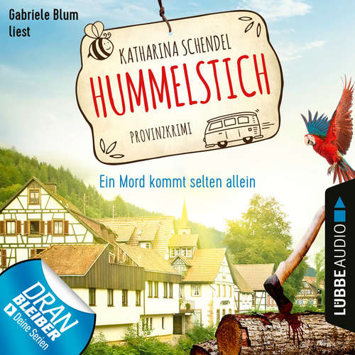 Hoerbuch Ein Mord kommt selten allein - Provinzkrimi - Hummelstich, Folge 1 - Katharina Schendel - Gabriele Blum Hoerbuch Ein Mord kommt selten allein - Provinzkrimi - Hummelstich, Folge 1 - Katharina Schendel - Gabriele Blum