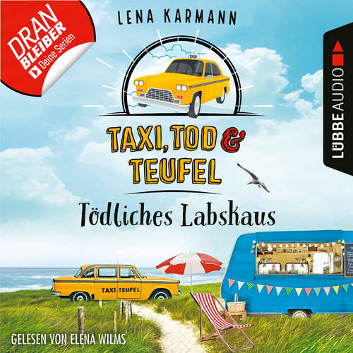 Hoerbuch Tödliches Labskaus - Taxi, Tod und Teufel, Folge 4 - Lena Karmann - Elena Wilms Hoerbuch Tödliches Labskaus - Taxi, Tod und Teufel, Folge 4 - Lena Karmann - Elena Wilms