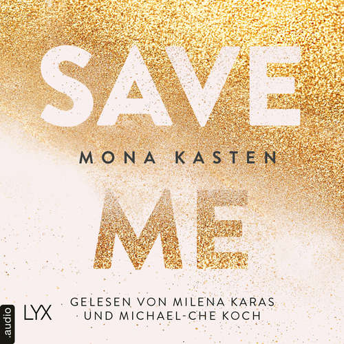 Hoerbuch Save Me - Maxton Hall Reihe, Band 1 - Mona Kasten - Milena Karas Hoerbuch Save Me - Maxton Hall Reihe, Band 1 - Mona Kasten - Milena Karas