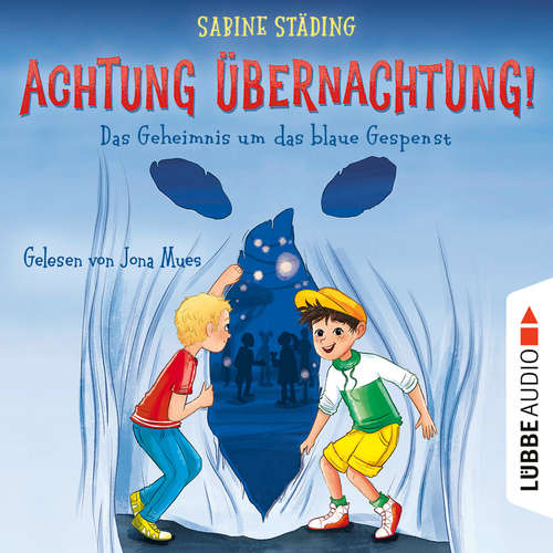 Hoerbuch Das Geheimnis um das blaue Gespenst - Achtung, Übernachtung!, Teil 1 - Sabine Städing - Jona Mues Hoerbuch Das Geheimnis um das blaue Gespenst - Achtung, Übernachtung!, Teil 1 - Sabine Städing - Jona Mues