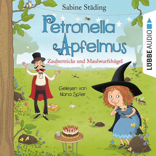 Hoerbuch Zaubertricks und Maulwurfshügel - Petronella Apfelmus, Band 8 - Sabine Städing - Nana Spier Hoerbuch Zaubertricks und Maulwurfshügel - Petronella Apfelmus, Band 8 - Sabine Städing - Nana Spier