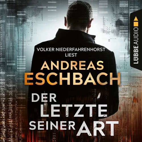 Hoerbuch Der Letzte seiner Art - Andreas Eschbach - Volker Niederfahrenhorst Hoerbuch Der Letzte seiner Art - Andreas Eschbach - Volker Niederfahrenhorst