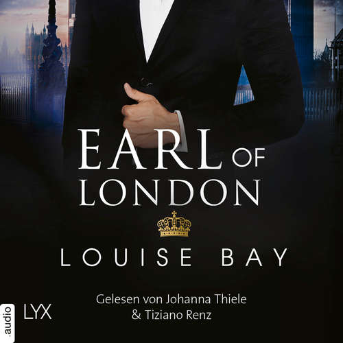 Hoerbuch Earl of London - New York Royals, Band 5 - Louise Bay - Johanna Thiele Hoerbuch Earl of London - New York Royals, Band 5 - Louise Bay - Johanna Thiele